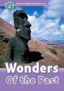 READ & DISCOVER 4 - WONDERS OF THE PAST