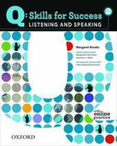 Q SKILLS FOR SUCCESS: LISTENING AND SPEAKING 2: STUDENT BOOK (+ONLINE PRACTICE)