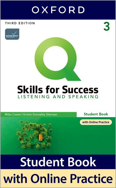 Q SKILLS FOR SUCCESS 3ED: LISTENING AND SPEAKING 3: STUDENT BOOK (+iQ ONLINE PRACTICE)