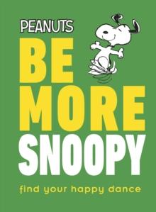PEANUTS BE MORE SNOOPY