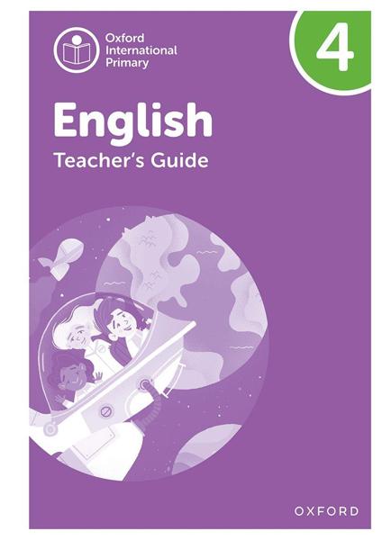 OXFORD INTERNATIONAL PRIMARY ENGLISH 4 TCHR'S GUIDE