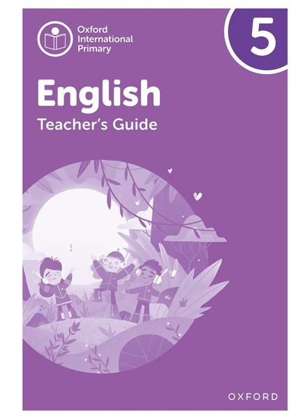 OXFORD INTERNATIONAL PRIMARY ENGLISH 5 TCHR'S GUIDE