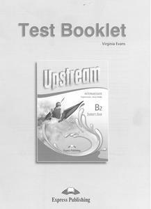 * UPSTREAM INTERMEDIATE B2 TEST REVISED 2015