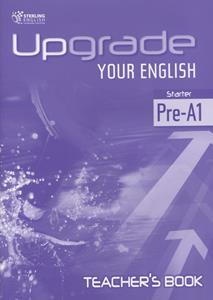 UPGRADE YOUR ENGLISH PRE A1 TCHR'S