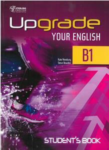 UPGRADE YOUR ENGLISH B1 ST/BK