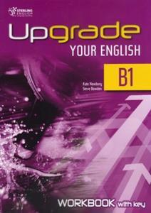 UPGRADE YOUR ENGLISH B1 WKBK W/KEY