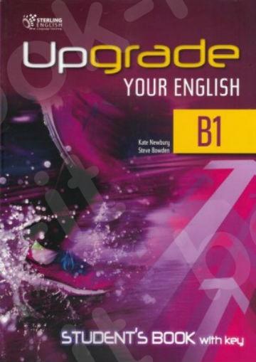 UPGRADE YOUR ENGLISH B1 ST/BK WITH KEY